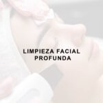 LIMPIEZA FACIAL PROFUNDA